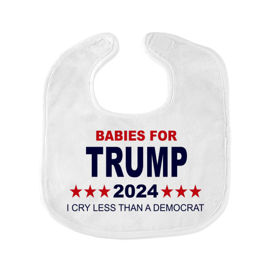 Babies For Trump Baby Bib  - Trump 2024 - Political Humor 