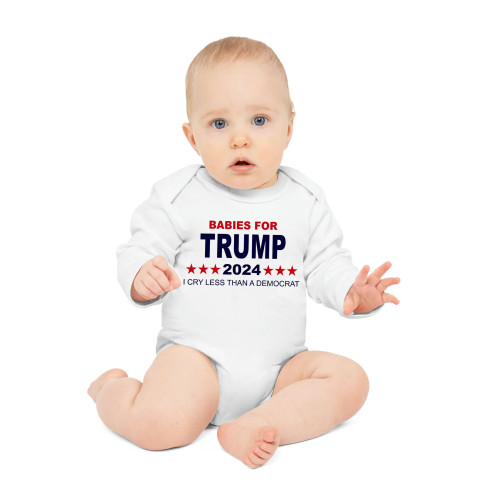 Babies For Trump 2024 Onesie - I Cry Less Than A Democrat - Political Humor - Long Sleeve Infant Bodysuit
