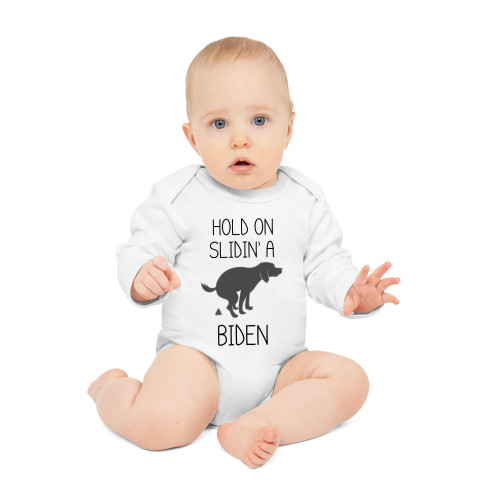 Hold On - Slidin' A Biden Onesie - Political Humor - Long Sleeve - Organic Cotton - Infant Bodysuit