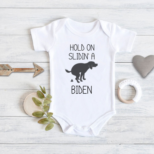 Hold On - Slidin' A Biden Onesie - Political Humor - Short Sleeve - Organic Cotton - Infant Bodysuit