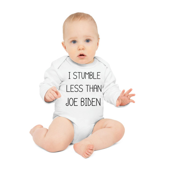 I Stumble Less Than Joe Biden Onesie - Political Humor - Long Sleeve - Organic Cotton - Infant Bodysuit