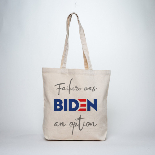 Political Humor Tote - Biden Failure Was an Option - Canvas Tote Bag