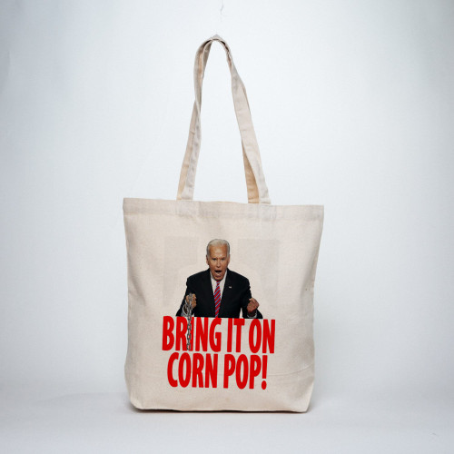 Political Humor Tote - Bring It On Corn Pop! - Biden Gaffes - Canvas Tote Bag