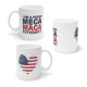 I Am A Proud MEGA MAGA Extremist - Political Satire - Ceramic Coffee Mug - 11 Ounce 