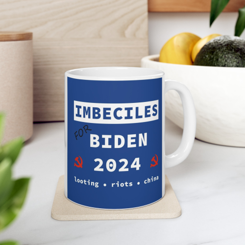 Imbeciles for Biden 2024 - Political Satire Mug - 11 Ounce