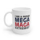 I Am A Proud MEGA MAGA Extremist - Political Satire - Ceramic Coffee Mug - 11 Ounce 